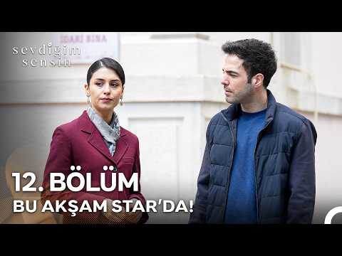 Sevdiğim Sensin 12. Bölüm Fragmanı