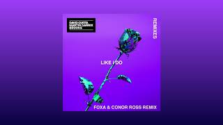David Guetta, Martin Garrix &amp; Brooks - Like I Do (Foxa &amp; Conor Ross Remix)[Soonvibes Contest]