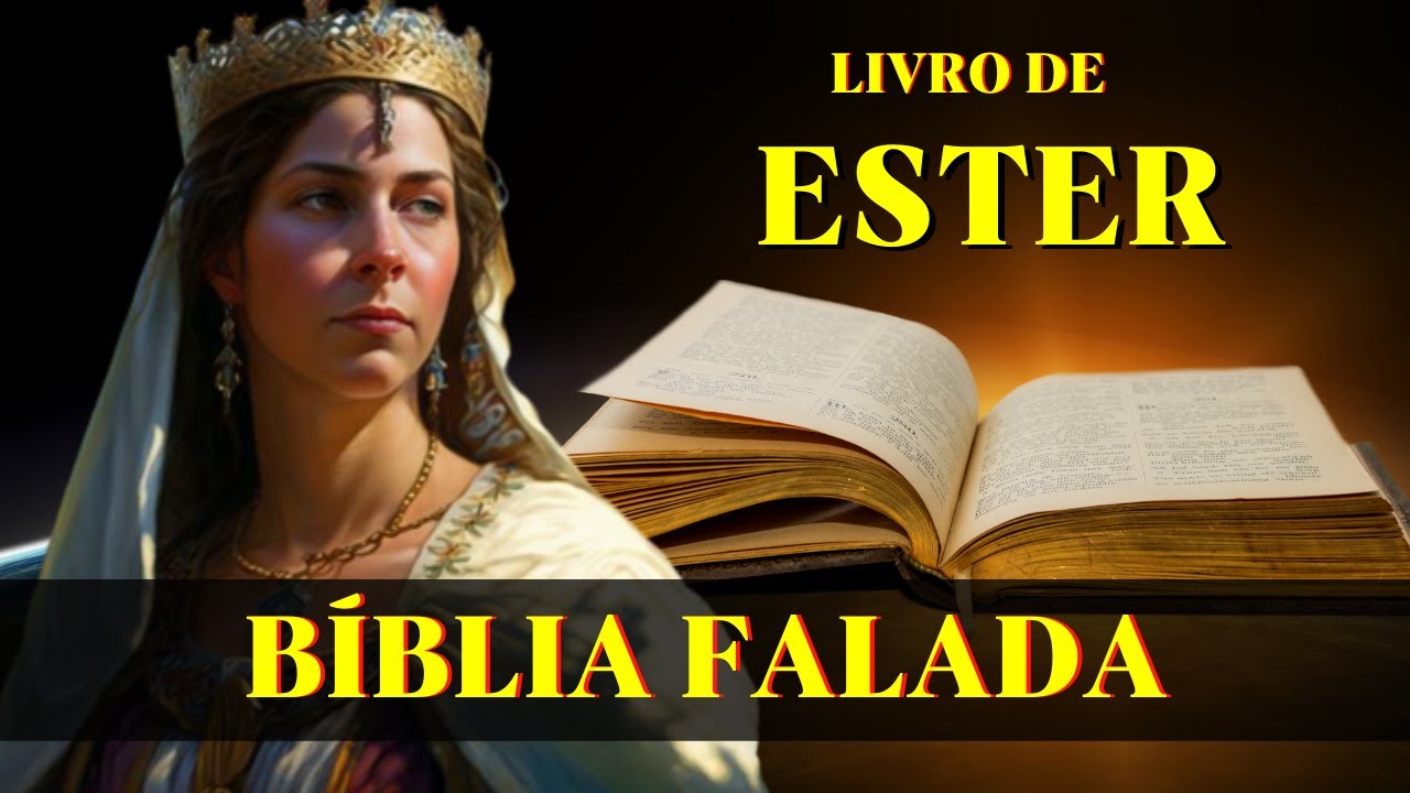 Livro de Ester - Bíblia falada áudio completo
