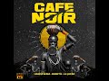 DaBeth CAFÉ NOIR Feat Hanga Wam Le Jafar Lyrics Vidéo
