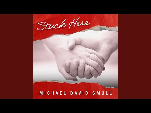 Stuck Here - Michael David Smull