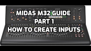 Video thumbnail for Midas M32 Quick Guide - Part 1 - How to Create Inputs by UiO MCT Master