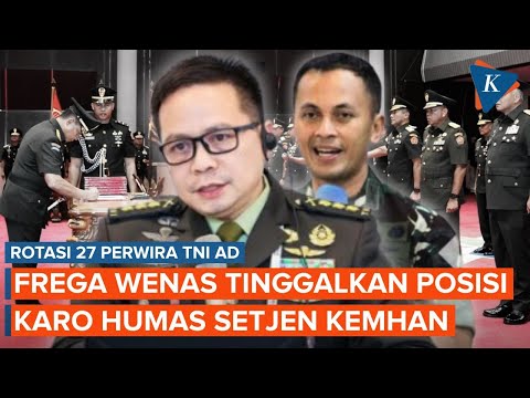 Panglima TNI Rotasi 27 Perwira AD di Kemhan, Termasuk Frega Wenas