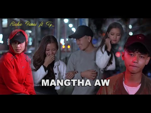 Richie ft Ty_ - Mangtha aw (Official MV)