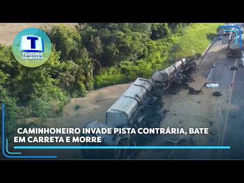 CAMINHONEIRO INVADE PISTA CONTRÁRIA, BATE EM CARRETA E MORRE - Tribuna da Massa 20/10/2026