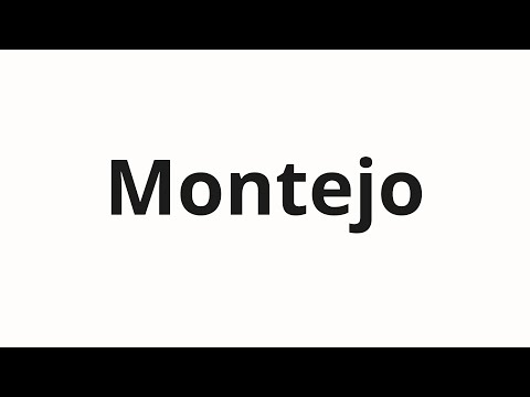 How to pronounce Montejo