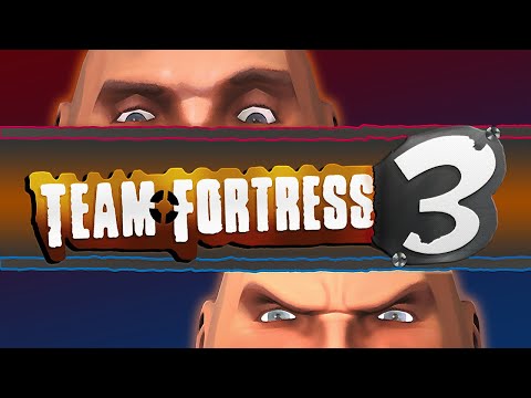 Let's Make Team Fortress 3