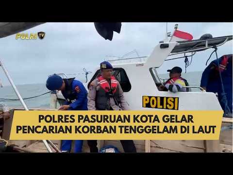 POLRES PASURUAN KOTA GELAR PENCARIAN KORBAN TENGGELAM DI LAUT
