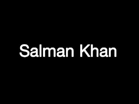 How to pronounce "Salman Khan"