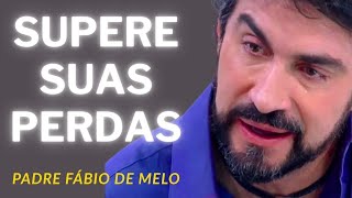 A FELICIDADE NÃO É A AUSÊNCIA DE PROBLEMAS  -  PADRE FÁBIO DE MELO