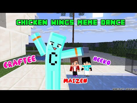 CHICKEN WINGS MEME DANCE X CRAFTEE, MAIZEN, HEEKO -Minecraft Animation