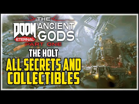 The Holt All Collectibles And Secrets Doom Eternal DLC The Ancient Gods