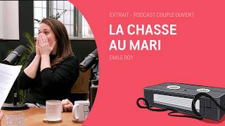Couple Ouvert Date - La chasse au mari (lue avec Emile Roy)