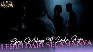 Download lagu Lebih Dari Selamanya - Geery Mahesa feat Layla Ayu | MAHESA Music ( Cover ) mp3