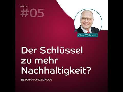#05: Nachhaltige Beschaffung: Der Schlüssel zur Nachhaltigkeit?