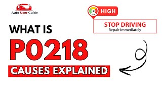 What is P0218 : Engine Error Code Causes Explained