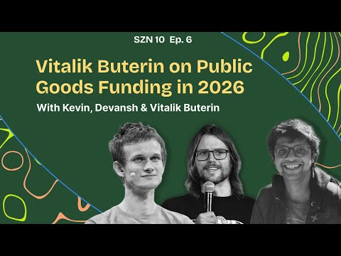 [2026] S.10 Ep.6 - Vitalik Buterin: Public Goods Funding in 2026 & What Builders Should Do Next