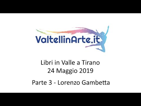 Libri In Valle a Tirano (Alessandro Balatti, Paolo Redaelli, Lorenzo Gambetta 3/3)