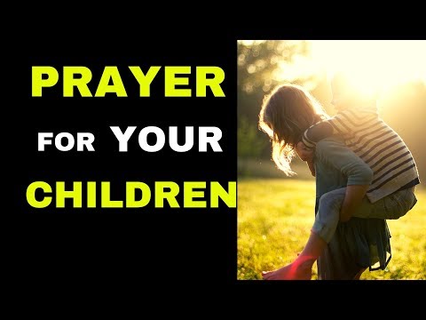Deliverance Prayer for your Children