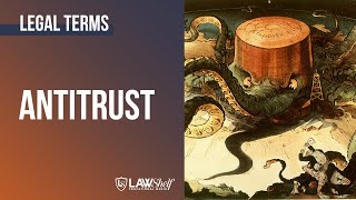 Legal Terms: Antitrust