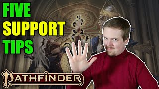Top 5 BEGINNER Tips for SUPPORT in Pathfinder 2e!