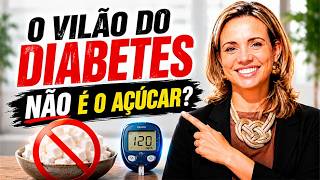 O verdadeiro vilão do diabetes não é o açúcar... e quase ninguém fala disso - Adriana Mendes