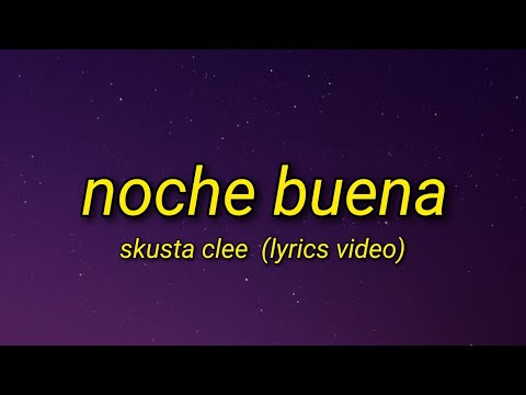 Noche Buena - Skusta Clee (Lyrics Video)