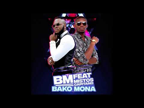 BM - Bako Mona Feat. Mistos Capitano (Official Audio) #BAKOMONACHALLENGE