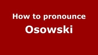 How to pronounce Osowski