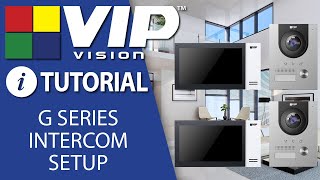 VIP Vision Tutorial: G Series Intercom Setup - One Key Config 2 Monitors & 2 Door Stations