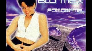 BLU MEX - Follow Me (House E! Club Mix) 1997
