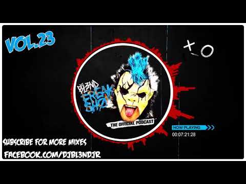 FREAK SHOW VOL.23 - BL3ND Jʀ