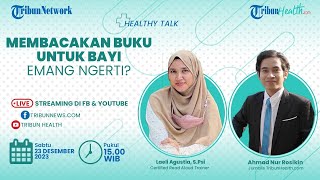 HEALTHY TALK: Membacakan Buku untuk Bayi, Emang Ngerti?
