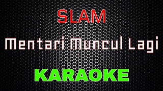 Download lagu Slam - Mentari Muncul Lagi [Karaoke] | LMusical mp3