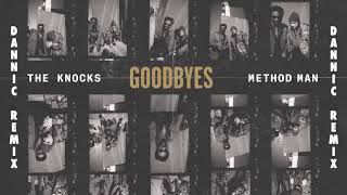 The Knocks - Goodbyes (feat. Method Man) [Dannic Remix]