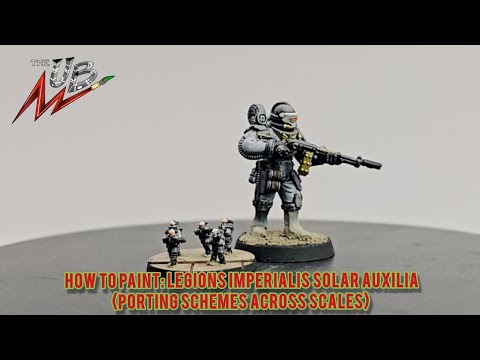 HOW TO PAINT: LEGIONS IMPERIALIS SOLAR AUXILIA (PORTING SCHEMES ACROSS SCALES)