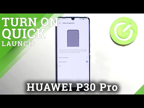 Customize Quick Launch - HUAWEI P30 Pro & Quick Launch Double Tap Power Key or Volume Buttons