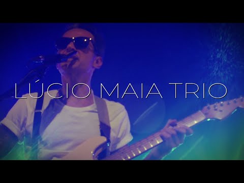 LÚCIO MAIA TRIO - SESC PAULISTA