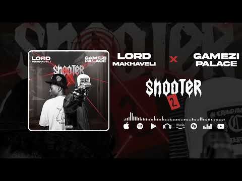 Lord Makhaveli ft Gp Gamezy - shooter 2 [ official Audio]