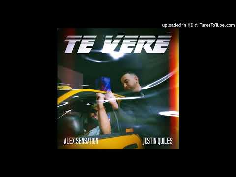 Alex Sensation Ft. Justin Quiles - Te Vere
