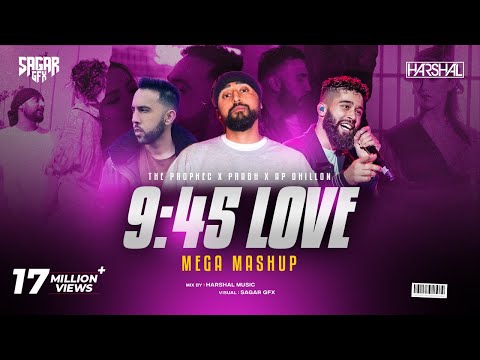 9:45 Mega Mashup | Harshal Music | Prabh X The PropheC X Ap Dhillon X Talwiinder | Punjabi Mashup