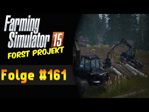 LS 15 Forst-Projekt #161 Bäume raus! ★ Let's Play Landwirtschaft Simulator 15