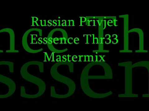Russian Privjet (Esssence Thr33 Mastermix)