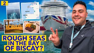 ROUGH SEA'S IN THE BAY OF BISCAY? | P&O Iona Canaries Cruise