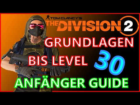 The Division 2 GRUNDLAGEN BIS LEVEL 30