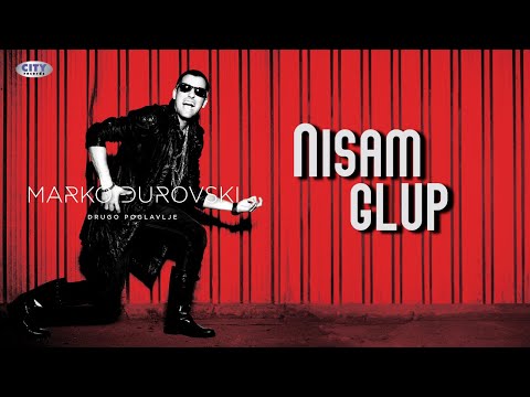 MARKO DJUROVSKI x DNK - NISAM GLUP (OFFICIAL AUDIO)