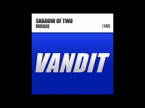 Shadow Of Two - Mirage (Original Mix)