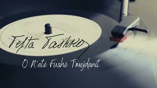 Tefta Tashko Koço - Oh N'atë Fushë T'mejdanit
