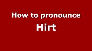 How to pronounce Hirt