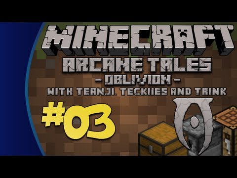 Teanji - Minecraft: Arcane Tales - Oblivion with Teckiies & Trink [Episode 3: Secret Food Stash]